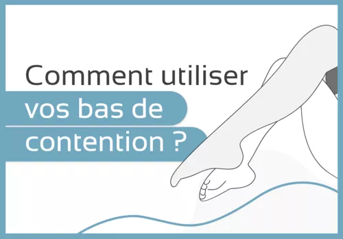 Comment utiliser vos bas de contention ?